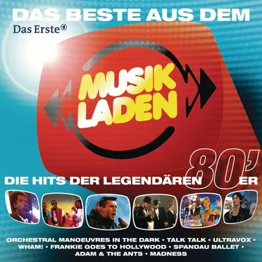 Das Beste aus dem Musikladen: Die Hits der legendären 80’er by Various Artists - album cover