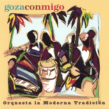 Goza conmigo by Orquesta La Moderna Tradición - album cover