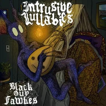 Intrusive Lullabies by Black Guy Fawkes - album cover