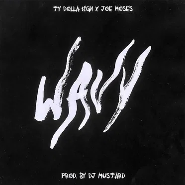 Wavy (Prod. by DJ Mustard)