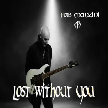 Lost Without You. by Fab Manzini Music - album cover