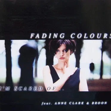 I'm Scared of... by Fading Colours - album cover