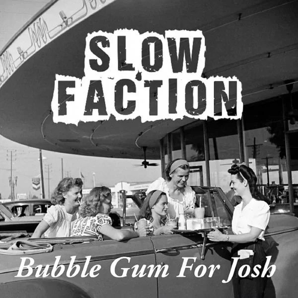 Bubble Gum for Josh