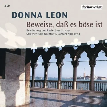 Beweise, dass es böse ist: Commissario Brunettis dreizehnter Fall by Donna Leon - album cover