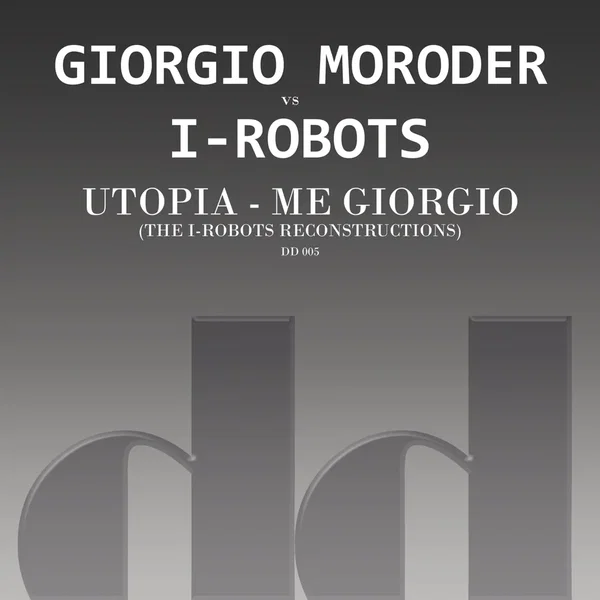 Utopia - Me Giorgio (The I-Robots Reconstructions)