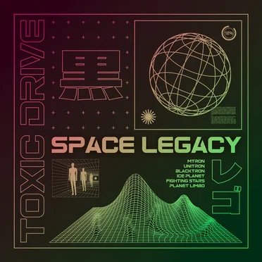 Space Legacy by Toxic Drive - album cover