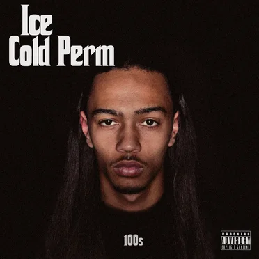 Ice Cold Perm by 100s - album cover