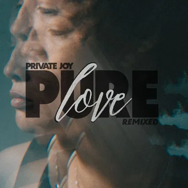 Pure Love Remixed by Private Joy - album cover