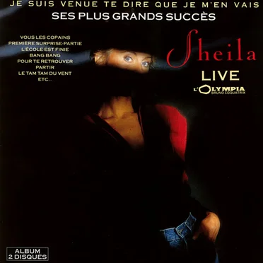 Je suis venue te dire que je m'en vais - Ses plus grands succès (Live à l'Olympia)