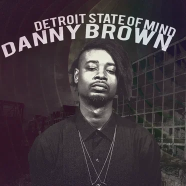 Detroit State of Mind by Danny Brown - album cover
