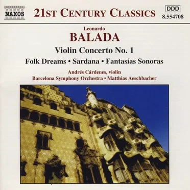 Violin Concerto no. 1 / Folk Dreams / Sardana / Fantasías sonoras