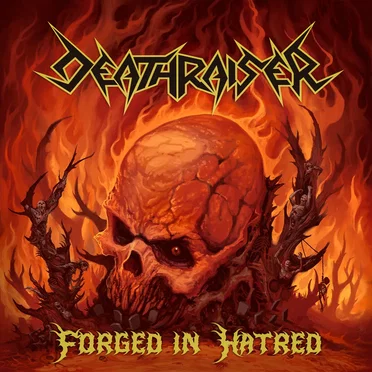 Forged in Hatred by Deathraiser - album cover