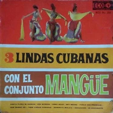 3 lindas cubanas by Conjunto Mangüe - album cover