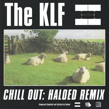 The KLF - Chill Out (Haloed 23 Minute Remix)