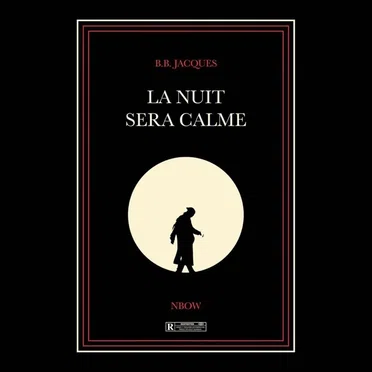 La Nuit sera calme