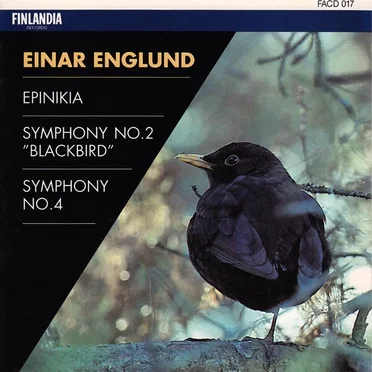 Epinikia / Symphony no. 2 "Blackbird" / Symphony no. 4