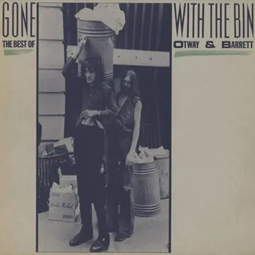 Gone With the Bin or the Best of Otway and Barrett