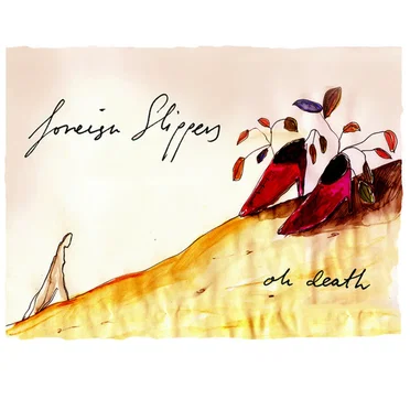 Oh Death by Foreign Slippers - album cover