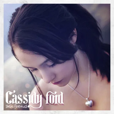 Skin and Bones by Cassidy Ford - album cover