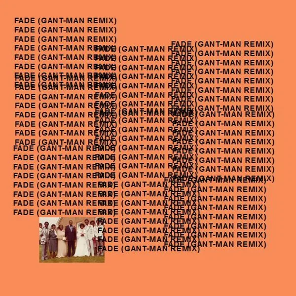 Fade (Gant Man Juke Remix)