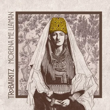 Morena me llaman by Trobairitz - album cover