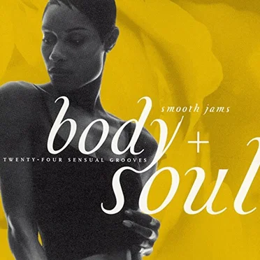 Body + Soul: Smooth Jams by Various Artists - album cover