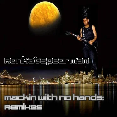 Mackin With No Hands (Remixes)