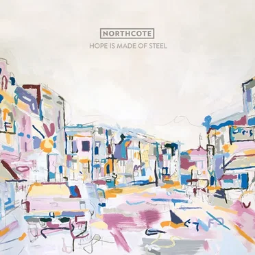 Hope Is Made of Steel by Northcote - album cover