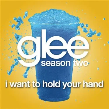 I Want to Hold Your Hand (Glee Cast version)