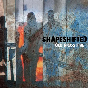 Old Nick's Fire by Shapeshifted - album cover