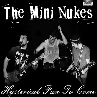 Hysterical Fun to Come by The Mini Nukes - album cover