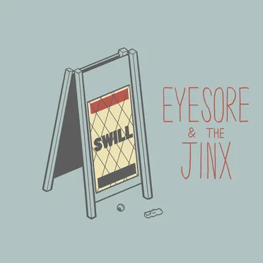 Swill by Eyesore & the Jinx - album cover