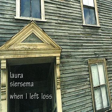 When I Left Loss by Laura Siersema - album cover