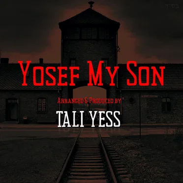Yosef My Son