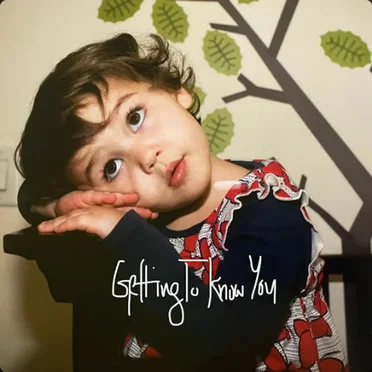 Getting to Know You