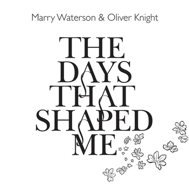 The Days That Shaped Me