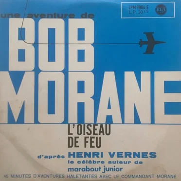 Une Aventure De Bob Morane: L'Oiseau De Feu
