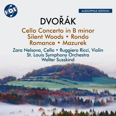 Dvořák: Cello Concerto in B Minor, Silent Woods & Other Orchestral Works (Remastered 2024)