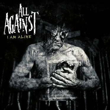 I Am Alive by All Against - album cover
