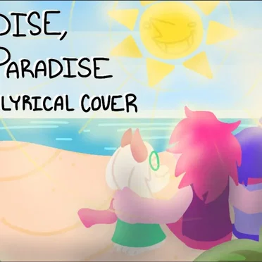 Paradise, Paradise (Lyrical Cover) by Sunny-Lee - album cover
