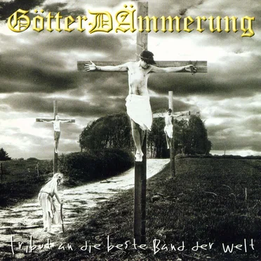 GötterDÄmmerung: Tribut an die beste Band der Welt by Various Artists - album cover