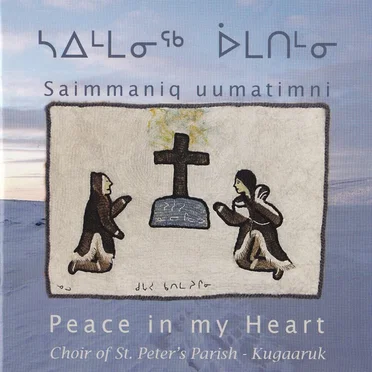 ᓴᐃᒻᒪᓂᖅ ᐆᒪᑎᒻᓂ by Choir of St. Peter's Parish - album cover