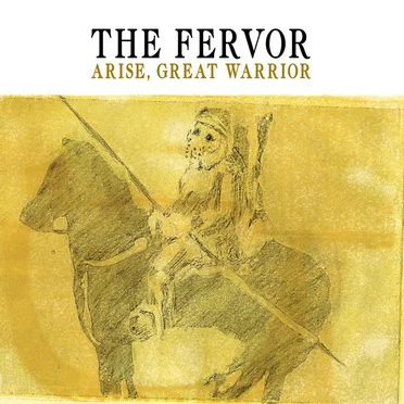 Arise, Great Warrior by The Fervor - album cover