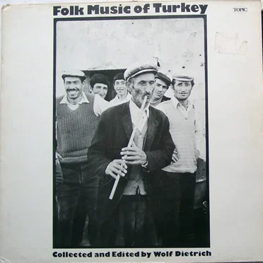 Folk Music of Turkey (Collected and Edited by Wolf Dietrich) by Various Artists - album cover