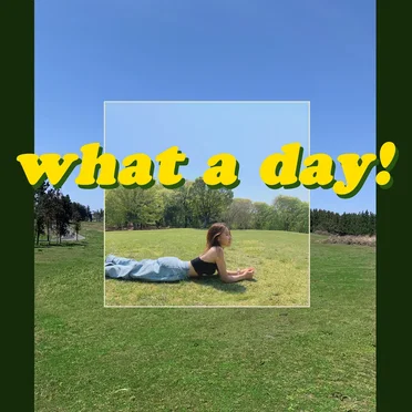 What a Day