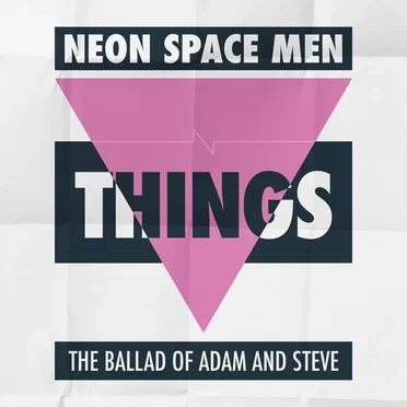Things - The Ballad of Adam and Steve