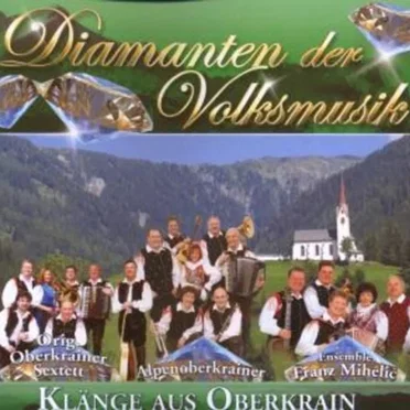 Diamanten der Volksmusik: Klänge aus Oberkrain by Various Artists - album cover