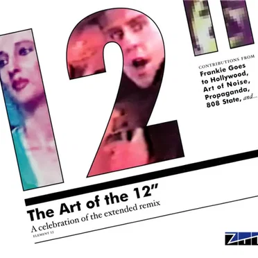 The Art of the 12″: A Celebration of the Extended Remix by Various Artists - album cover