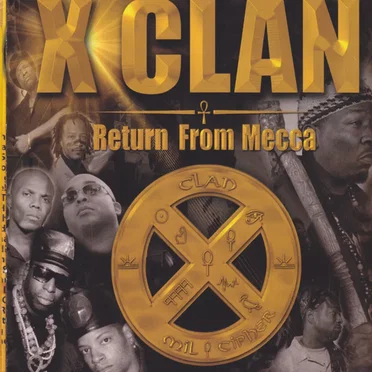 Return From Mecca by X-Clan - album cover