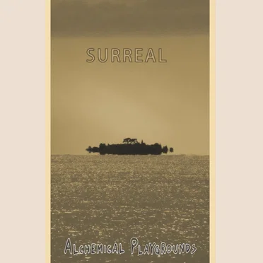 Surreal by Alchemical Playgrounds - album cover